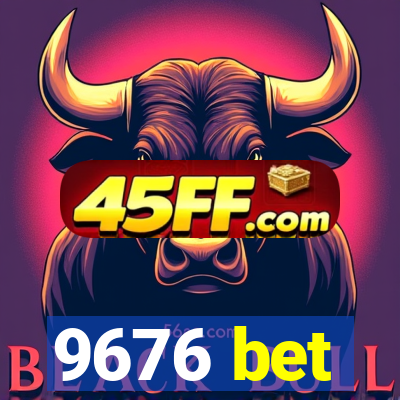9676 bet